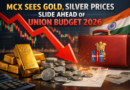 mcx-gold-silver-slide-ahead-of-union-budget-2026