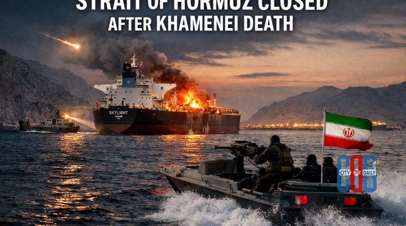 Strait of Hormuz closed after Khamenei death near Oman tanker attack